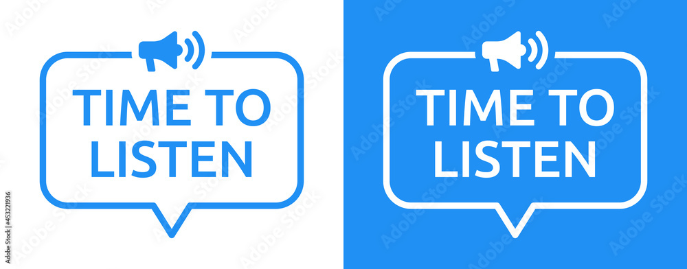 Poster Time to listen text on speech bubble with megaphone icon.