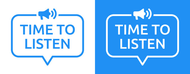 Time to listen text on speech bubble with megaphone icon.