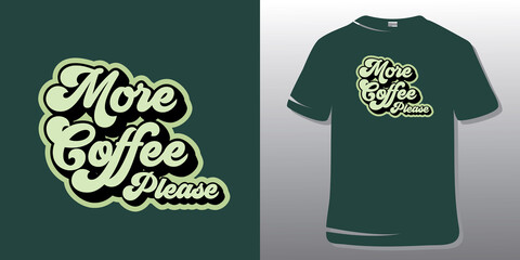 Inspiring Workout and Fitness Gym Motivation Quote Illustration T-Shirt. Creative Strong Sport Vector Rough Typography Grunge Wallpaper Poster. Motivational Quote. More coffee please