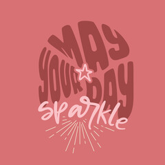 Running Motivation Quote. Success Banner Concept On Grunge Wall Background With Sprinter Man Illustration. Running, Workout an Fitness Quote.. May your day sparkle.