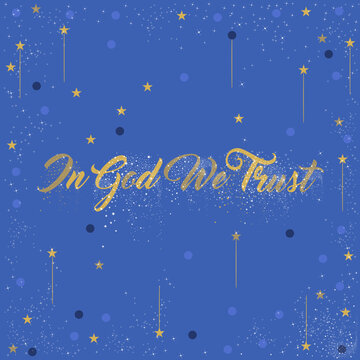 Poster on In God We Trust with stars and background in gold and blue and colors