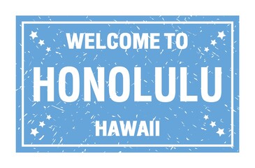 WELCOME TO HONOLULU - HAWAII, words written on light blue rectangle stamp