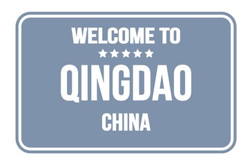 WELCOME TO QINGDAO - CHINA, words written on gray street sign stamp