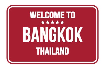 WELCOME TO BANGKOK - THAILAND, words written on red street sign stamp
