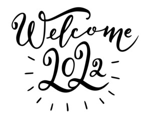 Welcome 2022 calligraphic inscription with smooth lines. Brush lettering calligraphy hand drawn banner