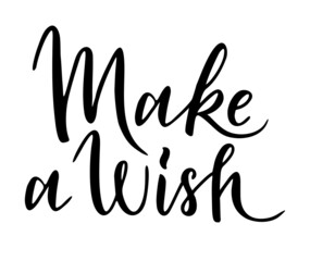 Make a wish - text card quote. Congratulations Make Wish lettering sign quote typography. Calligraphy design for postcard poster graphics. Simple lettering vector. Christmas and New Year typography