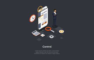 Composition With Character And Text. Isometric Vector Illustration, Cartoon 3D Style. Control Concept. Businessperson Standing Near Smart Phone With Graphs, Charts On Screen, Infographic Elements