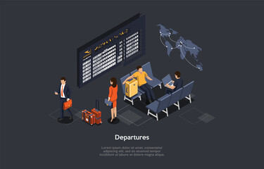 Vector Composition. Isometric Design, Cartoon 3D Style. Departures List Concept. Airport Inside Location. Group Of People With Baggage Waiting, Infographics. World Map, Airplane Flight Lobby Interior