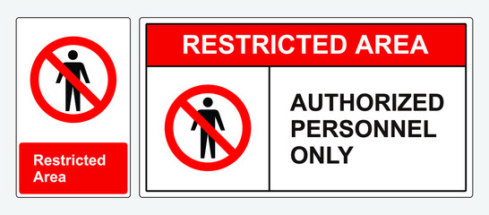 Restricted Area Authorized Personnel Only Symbol Sign, Vector Illustration, Isolate On White Background Label. Safety sign standard ANSI & OSHA