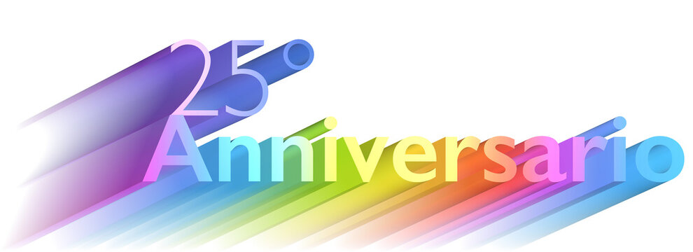 25 anniversario, italian word for 25th anniversary, multicolored letters