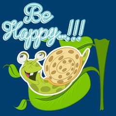 funny snail on a leaf, text Be Happy and blue background