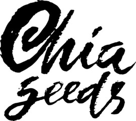 Chia seeds. Modern brush lettering. Vector illustration.