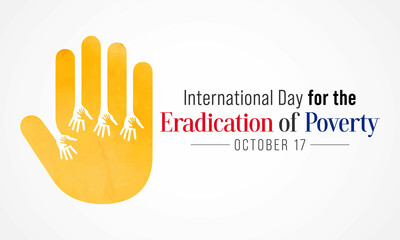 International day for the Eradication of Poverty is observed each year on October 17, it promotes dialogue and understanding between people living in poverty and their communities and society at large