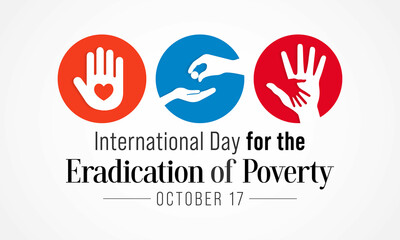 International day for the Eradication of Poverty is observed each year on October 17, it promotes dialogue and understanding between people living in poverty and their communities and society at large