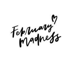 February Madness Hand Lettered Quotes, Vector Smooth Hand Lettering, Modern Calligraphy, Positive Inspirational Design Element, Artistic Ink Lettering