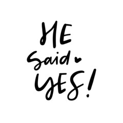 He Said Yes Hand Lettered Quotes, Vector Smooth Hand Lettering, Modern Calligraphy, Positive Inspirational Design Element, Artistic Ink Lettering