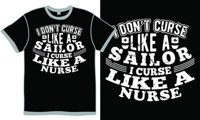 i don’t curse like a sailor i curse like a nurse, happy nurse day, thank you nurse, professional nurse, cheerful quotes for friends, nurse heartbeat stethoscope, nurse design clothing