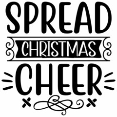 Spread Christmas Cheer SVG Design | Typography | Silhouette | Christmas SVG Cut Files