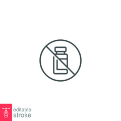 No vaccine, bottle, immunization line icon. Anti vaccination caution, Stop vaccination, No drugs, hypodermic syringe ban symbol. Editable stroke vector illustration design on white background. EPS 10