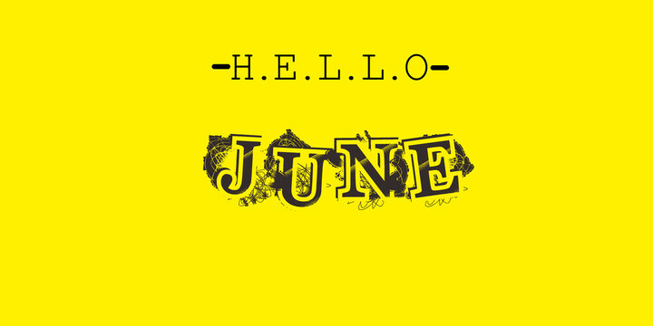 Greeting Month Card. Hello June in yellow background. Typography for background, banner, poster, greeting card, invitation template
