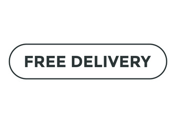 free delivery text sign icon. rounded stroke black color text. web button template