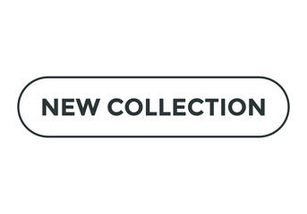 new collection text button. sign icon template new collection