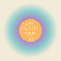 Positive motivation poster on trendy abstract background in neutral colors.