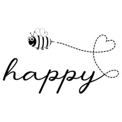 Bee happy; Funny be happy motivational quote