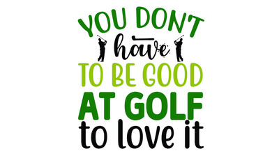 Fototapeta premium Golf SVG Quotes SVG Design Template