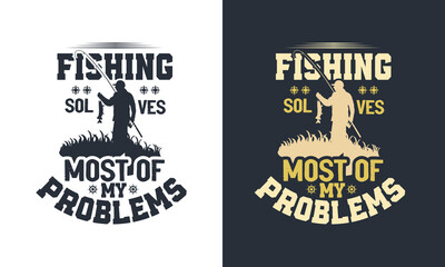 Fishing quote vector design template and fishing lover Tee shirt vintage typography banner poster label design for business.