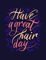 Quotes about hair. Have a great hair day. Poster, postcard, sticker.