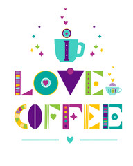 Vector illustration lettering i love coffee on white background. Unique handwritten lettering. 