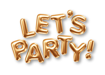Phrase Lets Party gold foil balloons isolated on white background. Vector illustration