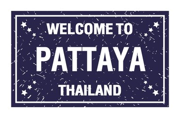WELCOME TO PATTAYA - THAILAND, words written on blue rectangle stamp