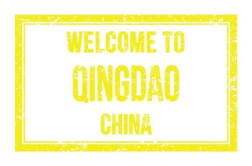 WELCOME TO QINGDAO - CHINA, words written on yellow rectangle stamp
