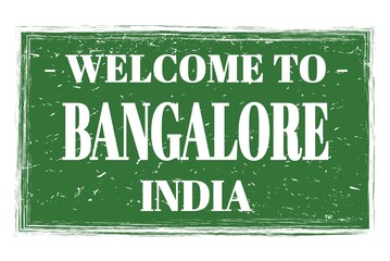 WELCOME TO BANGALORE - INDIA, words written on green stamp