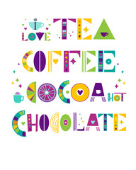 Vector illustration lettering of the words tea, coffee, cocoa, chocolate on a white background. Unique handwritten lettering.