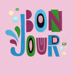 Bon jour lettering. The letters are cut from paper and pasted on a pink background.