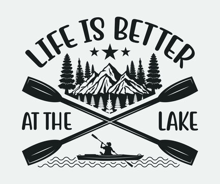  Life Is Better At The Lake Printable Vector Illustration. 