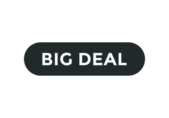 big deal text sign icon. rounded shape template. white color text