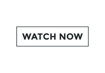 watch now text sign icon. rectangle stroke web button.	