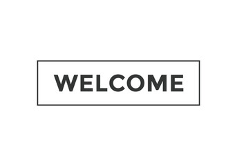 Fototapeta premium welcome text web button. rectangle stroke black color text 