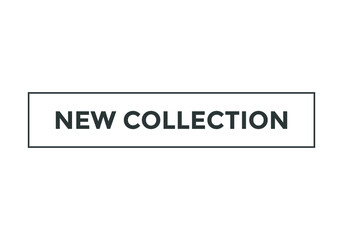 new collection text button. sign icon template new collection
