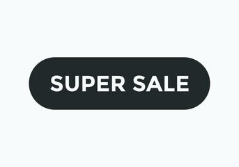 super sale text sign icon. web button template square shape