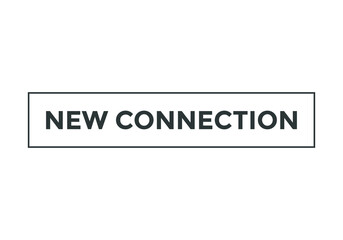 new connection text sign icon button. web button template