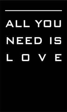 All You Need is Love -  vector file, for greeting card, poster, framed wall picture, caligraphy vector font for printing