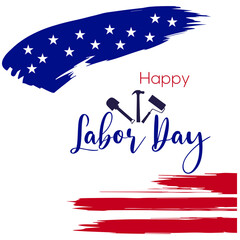 Labor Day celebrate banner with United States national flag brush stroke background. Happy labor day design concept. USA holiday vector. 