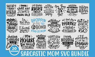 Sarcastic Mom SVG Design Bundle | Typography | Silhouette | Mom SVG Cut Files vol.1