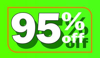 Green 95% off sale tag for promotional offers and discounts - white letter with shadow - discount, offers, sales, reduction and promotion