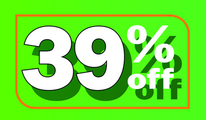 Green 39% off sale tag for promotional offers and discounts - white letter with shadow - discount, offers, sales, reduction and promotion